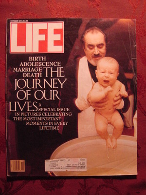 LIFE October 1991JOURNEY OF OUR LIVES BIRTH CHILDHOOD ADOLESCENCE MARRIAGE DEATH