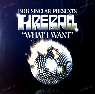 Bob Sinclar Presents Fireball - What I Want Maxi 2007 (VG/VG) .