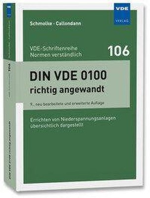 DIN VDE 0100 richtig angewandt: Errichten von Niederspannungsanlagen übersichtli