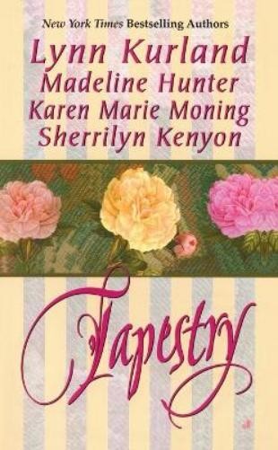 Линн Курланд, Мэдлин Хантер, Карен Мари Монинг, гобелен (Taschenbuch)