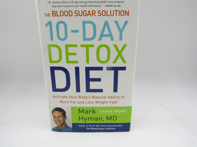 The Blood Sugar Solution 10-Day Detox Diet: Activate Your Body's Natural...