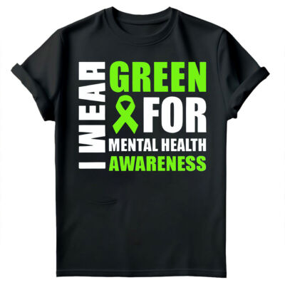 I Wear Green For Mental Health Awareness End The Stigma Disorder T-Shirt #MHA