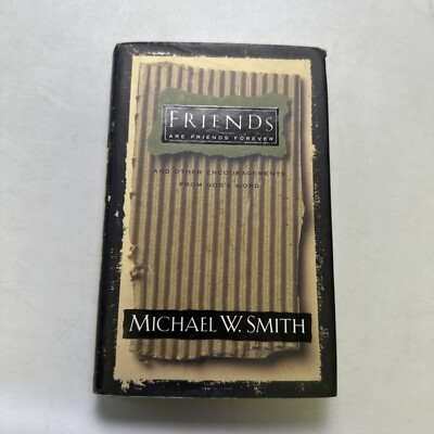 Friends Are Friends Forever by Michael W. Smith (1997, Hardcover)