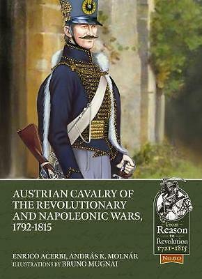 Austrian Cavalry of the Revolutionary and Napoleonic Wars, 1792-1815 by...