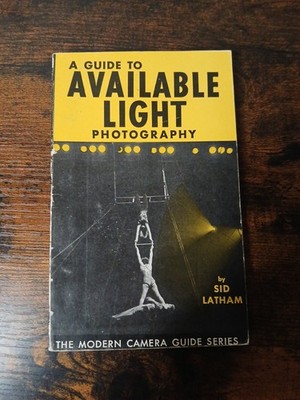 guide to available light by sid latham
