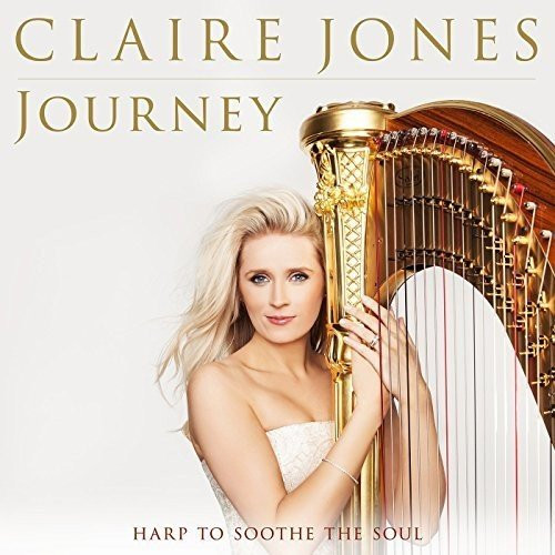 Claire Jones - Journey: Harp To Soothe The Soul CD New Audio