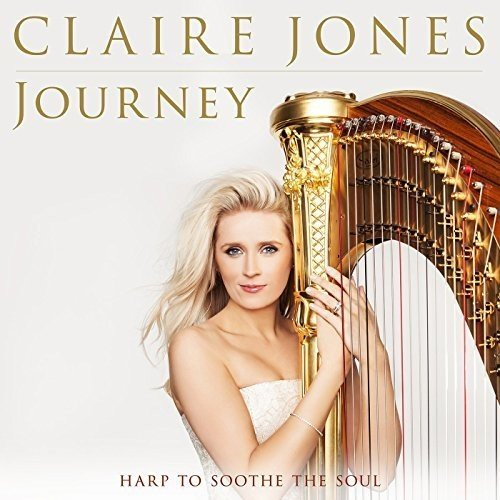 Claire Jones - Journey: Harp To Soothe The Soul CD New Audio