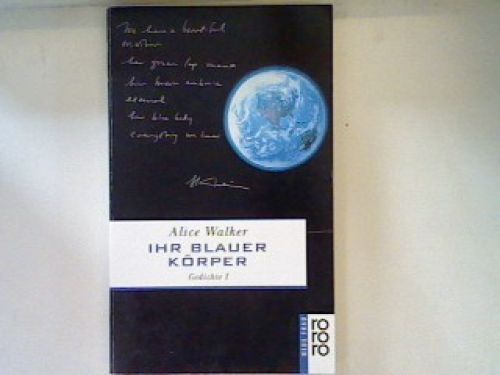 Ihr blauer Körper: Gedichte Bd. 1 Walker, Alice: - Walker, Alice