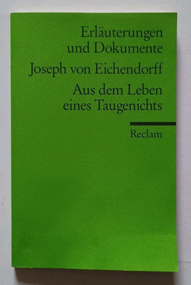 Joseph von Eichendorff: Aus dem Leben eines Taugenichts, Erläuterungen Dokumente