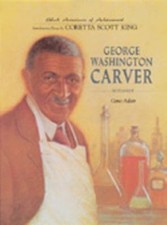 George Washington Carver: Botanist (Black Americans of Achievement)