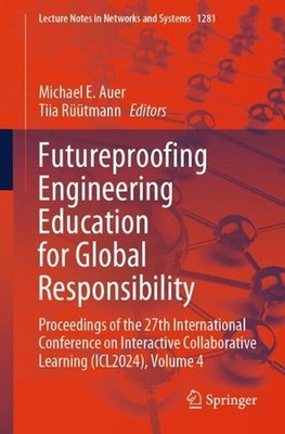 Futureproofing Engineering Education for Global Responsibility: Proceedings of t