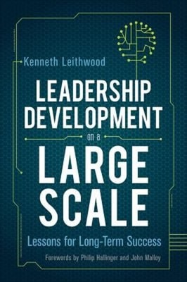 Leadership Development on a Large Scale : Lessons for Long-Term S