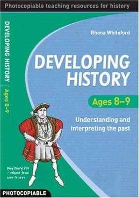 Developing History Ages 8-9 (Develo..., Rhona Whiteford