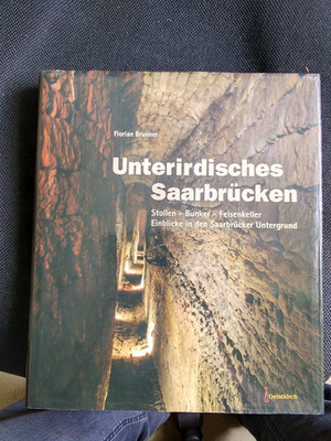 Florian Brunner Unterirdisches Saarbrücken