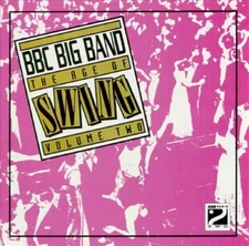 The Age Of Swing Volume One, by The BBC Big Band CD, 1992