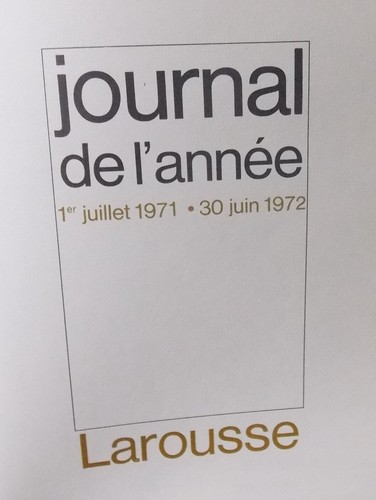 JOURNAL DE L'ANNEE 1erJUILLET 1971 30 JUIN 1972 LAROUSSE - Picture 2 of 5