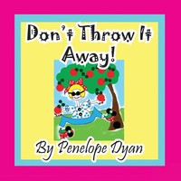 Penelope Dyan | Don't Throw It Away! | Taschenbuch | Englisch (2014)