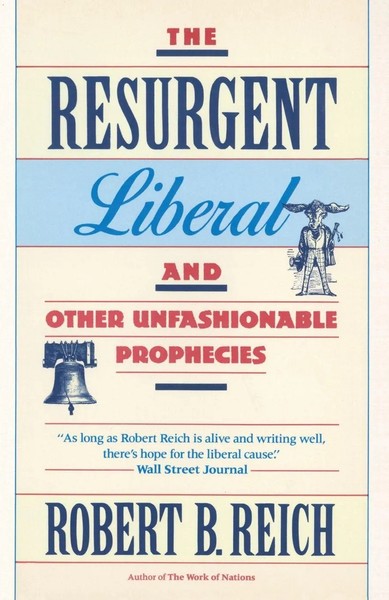 Robert B. Reich | The Resurgent Liberal | Taschenbuch | Englisch (1991)-image