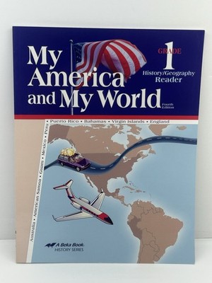 Abeka My America & My World Student Text (4th Edition) 1st Grade History Reader