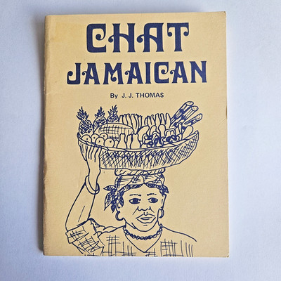 RARE VINTAGE 1982 CHAT JAMAICAN BY J.J. THOMAS COOKBOOK JAMAICA PHRASE BOOK