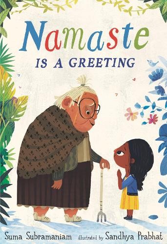 Namaste Is a Greeting by Suma Subramaniam, Sandhya Prabhat - 9781529510034