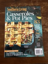 CASSEROLES & POT PIES by Southern Living  24-25 Issue - 83 Crave-Worthy Recipes
