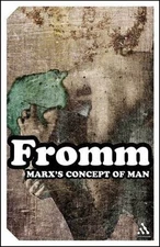 Marx's Concept of Man (Continuum Impacts) by Erich Fromm