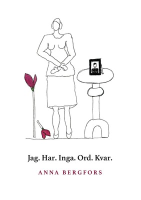 Anna Bergfors | Jag. Har. Inga. Ord. Kvar. | Taschenbuch | Schwedisch (2020)