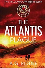 The Atlantis Plague Paperback A. G. Riddle
