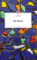 Astrid Horny | Die Geburt. Life Is A Story - Story.One | Buch | Deutsch (2021)