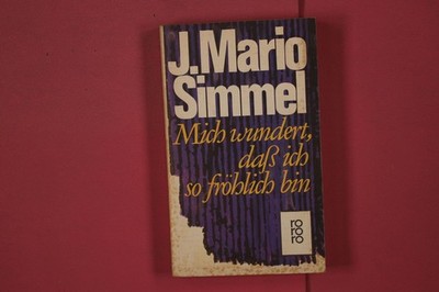 335451 Johannes Mario Simmel MICH WUNDERT, DASS ICH SO FRÖHLICH BIN Rowohlt