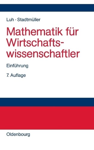 Wolfgang Luh Karin Stadtmüll Mathematik Für Wirtschaftswissenschaftl (Hardback)