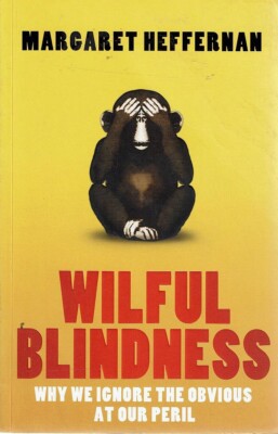 Wilful Blindness by Heffernan Margaret - Book - Paperback - Science