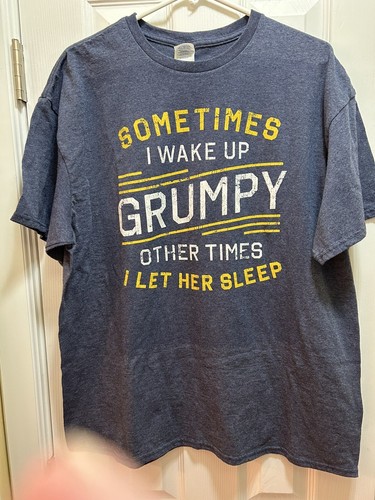 Sometimes I wake up grumpy. But other times I let her sleep in