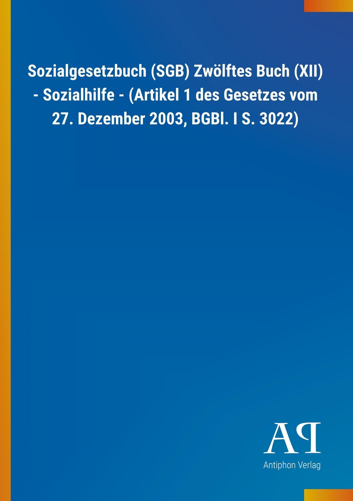 Thumbnail - Sozialgesetzbuch (sgb) Zwölftes Buch (xii) - Sozialhilfe - (artikel 1