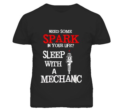 Sleep with a Mechanic T Shirt