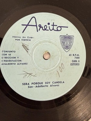 ADALBERTO ALVAREZ SERA POR QUE SOY CANDELA  SON CUBANO:AREITO REC/45RPM/LEA