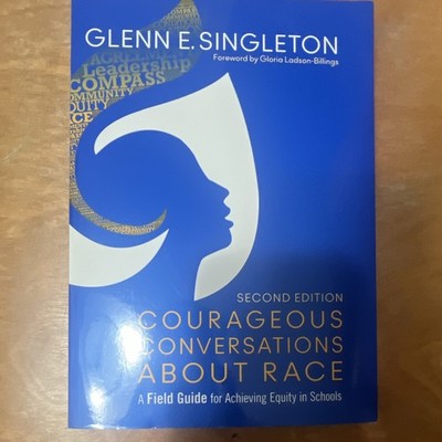 Glenn E. Singleton Courageous Conversations About Race 2nd Ed Paperback 2015
