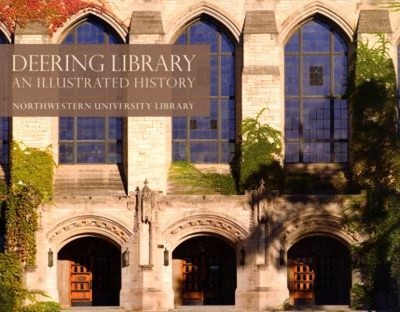 Deering Library : An Illustrated History Northwestern University
