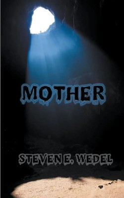 Mother | Steven E. Wedel | Taschenbuch | Englisch | 2022 | MoonHowler Press