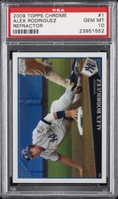 2009 TOPPS CHROME REFRACTOR #1 ALEX RODRIGUEZ PSA 10
