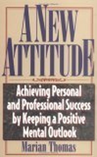 New Attitude, A: Achieving Personal ..., Thomas, Marian