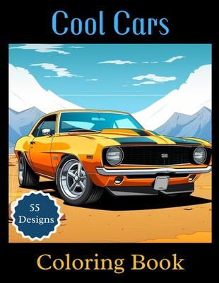 Cool Cars Coloring Book: Classic Muscle   Adult Book for Men,... 