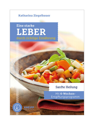 Eine Starke Leber Durch Richtige Ernährung Von Katharina Ziegelbauer