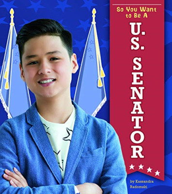 So You Want to Be a U.S. Senator - HardBack NEW Radomski, Kassa 08/01/2019