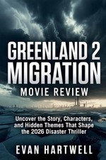 Greenland 2: Migration Movie Review: Uncover the Story, Characters, and Hidden T