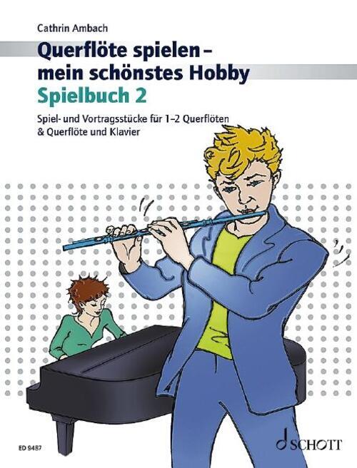 Thumbnail - Querflöte Spielen - Mein Schönstes Hobby. Band 2. Spielbuch. | Cathrin