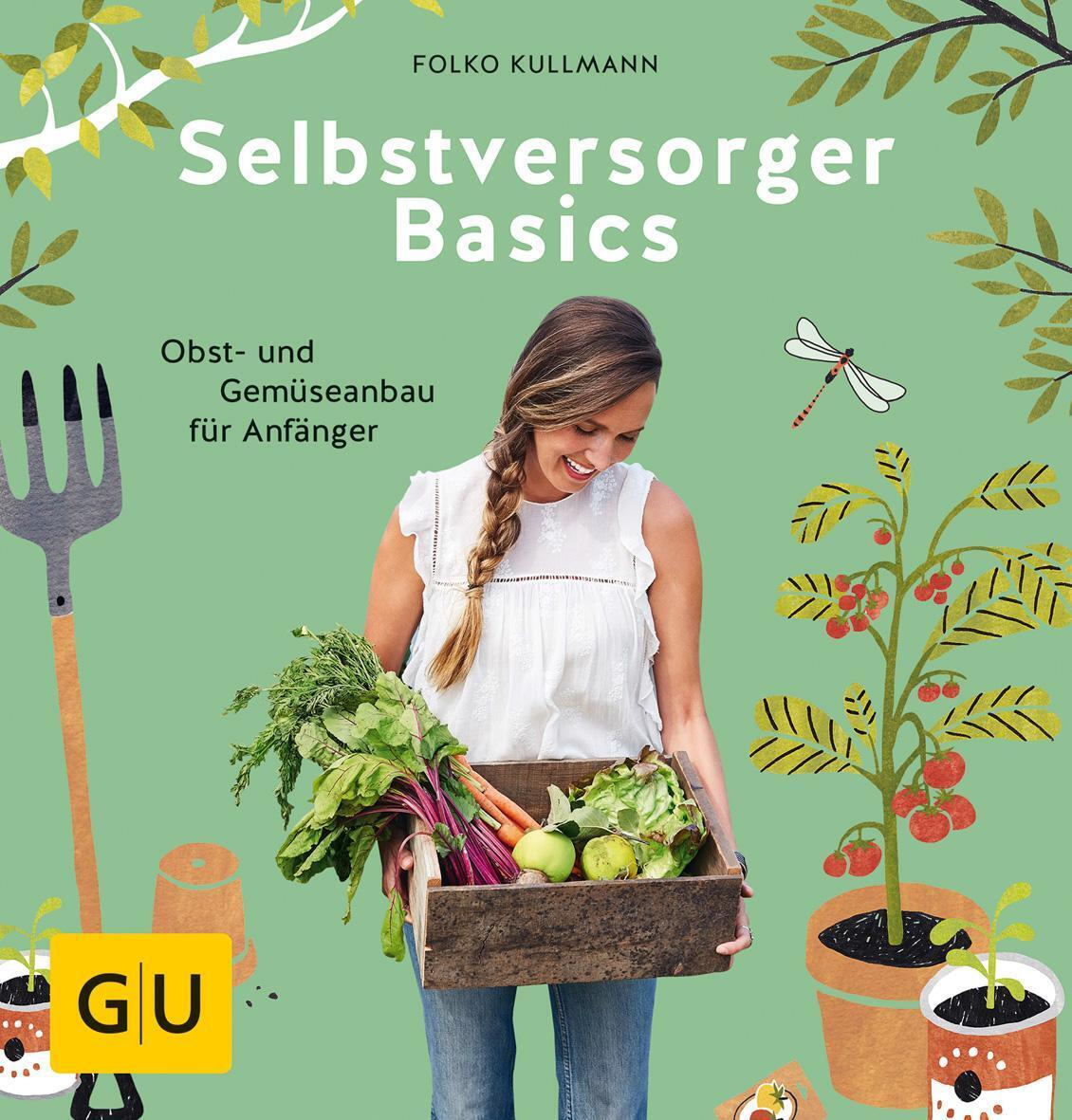 Thumbnail - Selbstversorger Basics | Folko Kullmann | Obst- Und Gemüsegärtnern Für