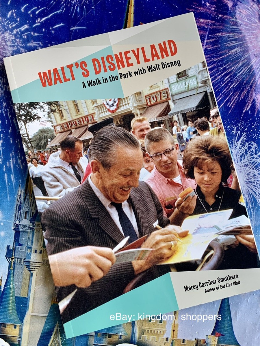 WDI Walt's Disneyland A Walk in the Park with Walt Disney by Marcy