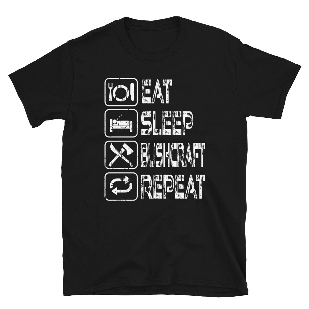 Eat Sleep Bushcraft Repeat Camping Bushcrafter T-shirt